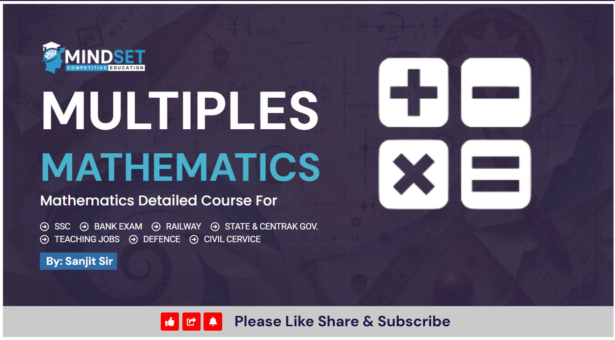 Multiples in Number System & Arithmetic's
